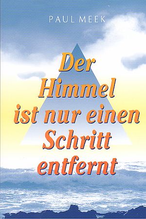 Der Himmel ist nur einen Schritt entfernt