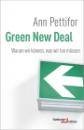 Green New Deal, Warum wir können, was wir tun müssen