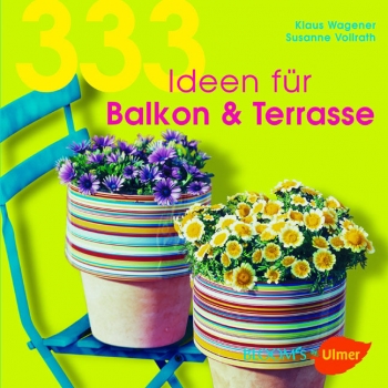 333 Ideen für Balkon und Terrasse