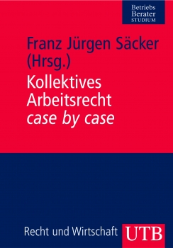 Kollektives Arbeitsrecht case by case