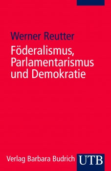 Föderalismus, Parlamentarismus und Demokrat