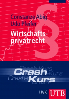 BWL-Crash-Kurs Wirtschaftsprivatrecht