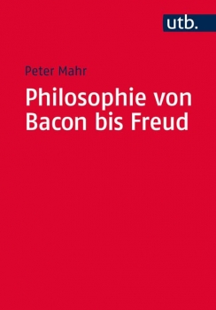 Philosophie von Bacon bis Freud