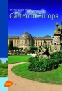 Gärten in Europa Ein Handbuch für Reisende