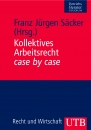 Kollektives Arbeitsrecht case by case