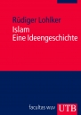Islam. Eine Ideengeschichte